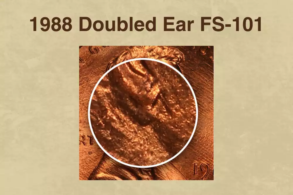 1988 penny Doubled Ear FS-101 error — close-up showing the distinct second earlobe on Lincoln's portrait